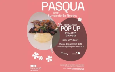 La Fundación Sa Nostra, Mater y Gira-Sol impulsan una nueva edición del restaurante Pop-Up para Pascua.