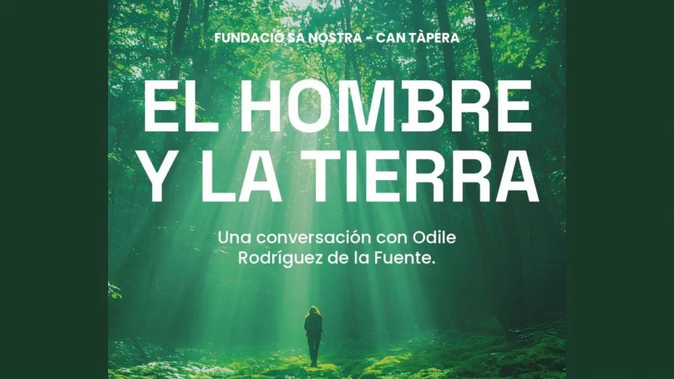La Fundació Sa Nostra presenta “El Hombre y la Tierra”, una conversa amb Odile Rodríguez de la Fuente
