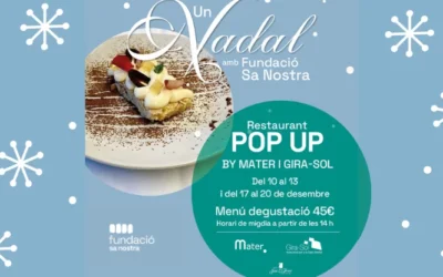 La Fundación Sa Nostra, la Organización Mater y la Asociación Gira-Sol unen fuerzas en una iniciativa solidaria: el restaurante Pop-Up.